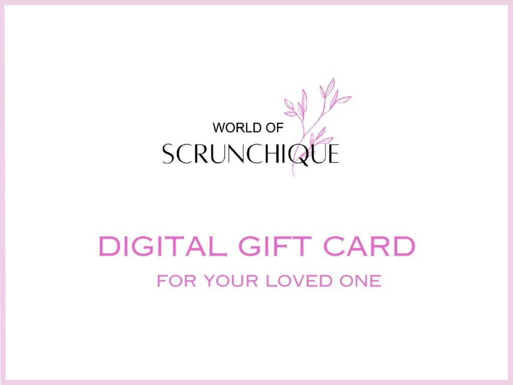 World of Scrunchique | Digital Gift Card